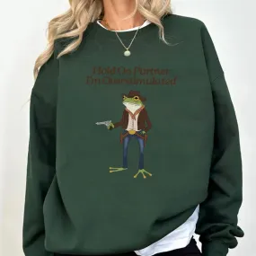 Hold on Partner Im Overstimulated Sweatshirts Cowboy Frog Weirdcore Hoodies Funny Meme Graphic Crewneck Sweatshirt Clothes