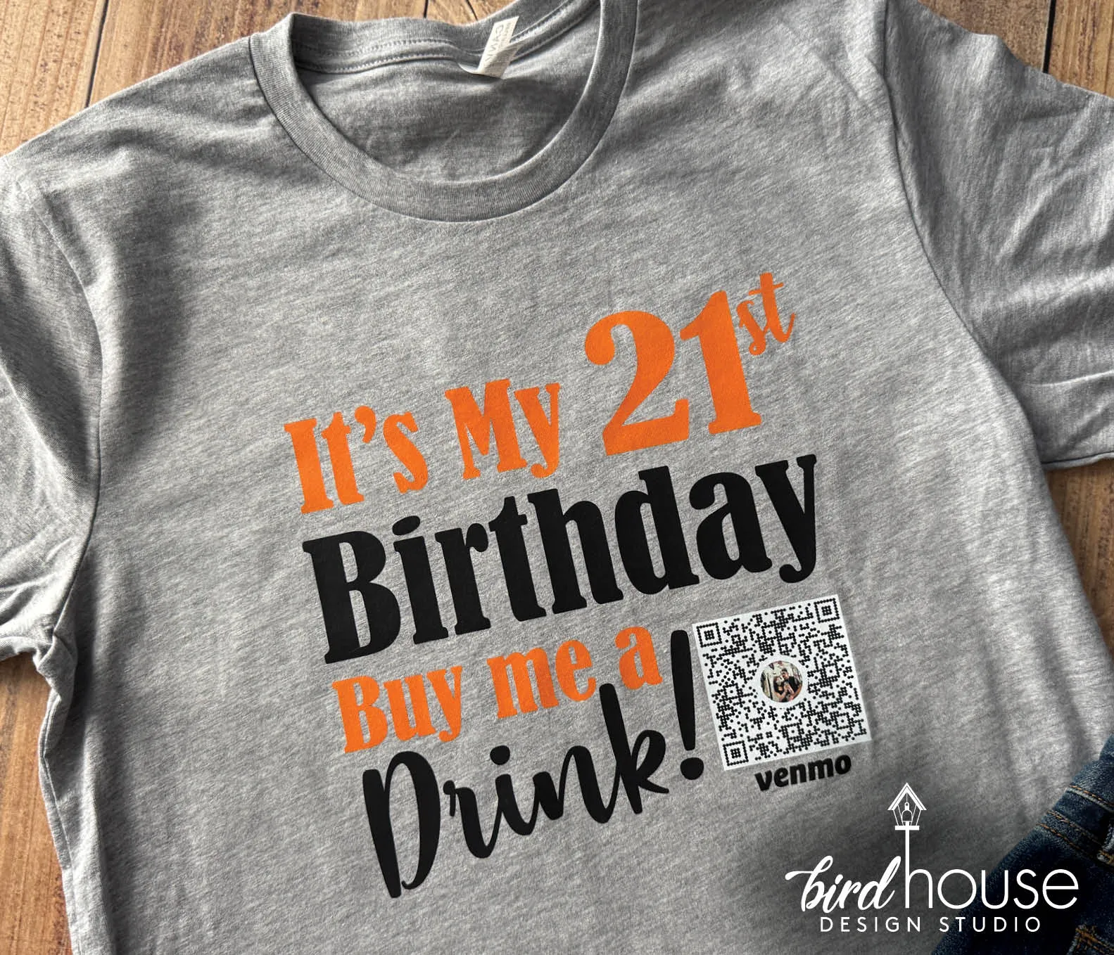 It's My 21st Birthday Buy me a drink Shirt, Custom with your QR Code