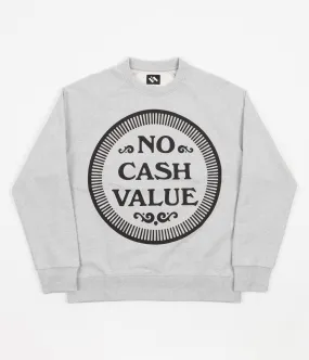 The Trilogy Tapes No Cash Value Crewneck Sweatshirt - Grey