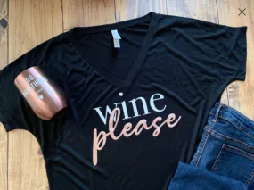 Wine Please, Cute and funny Shirt for Wine Lovers, Custom Any Color